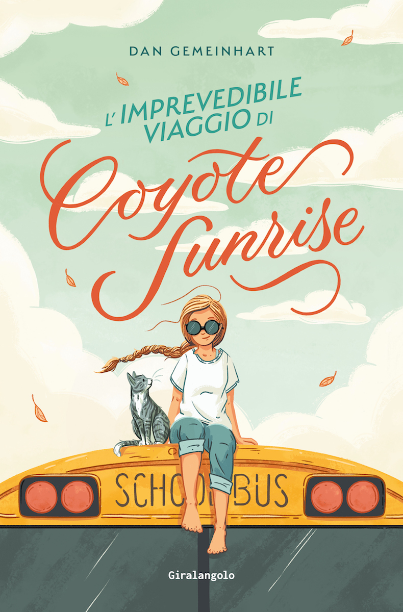 Dan Gemeinhart, L'imprevedibile viaggio di Coyote Sunrise -  qualcunoconcuicorrere